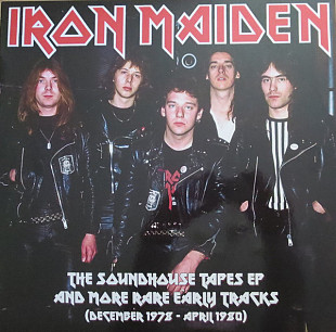 Iron Maiden – The Soundhouse Tapes EP And More Rare Early Tracks (December 1978 - April 1980)