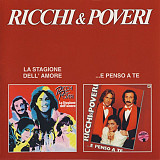 Ricchi E Poveri = Ricchi & Poveri – La Stagione Dell' Amore / ...E Penso A Te