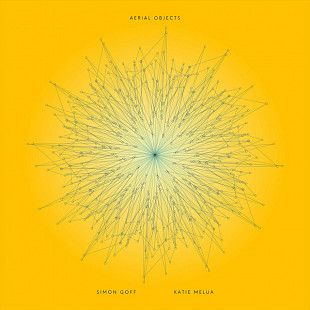 KATIE MELUA & SIMON GOFF (Indie Rock) – Aerial Objects '2022 Modern Recordings UK - NEW