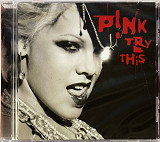 P!NK (Pink) - Try This (2003/2018)