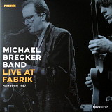 Michael Brecker Band – Live At Fabrik - Hamburg 1987