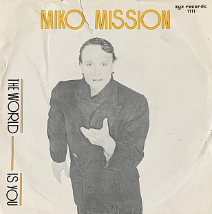 Miko Mission – «The World Is You» 7", 45 RPM, Single, Stereo