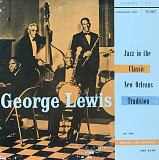 George Lewis – «Jazz In The Classic New Orleans Tradition»