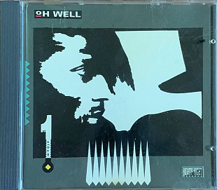 Oh Well – «1st Album»