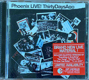 Phoenix – «LIVE! ThirtyDaysAgo»