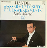 Händel - Lorin Maazel, RSO Berlin – «Wassermusik-Suite / Feuerwerksmusik»