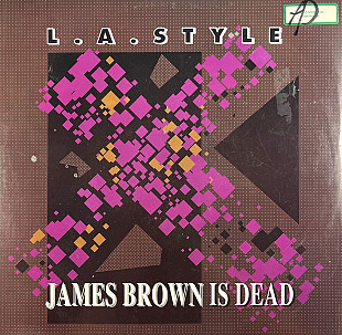 L.A. Style - James Brown Is Dead (ZYX Records ZYX 6586-12) 12" Hardcore, Techno