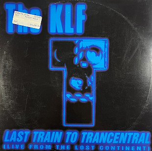 The KLF - Last Train To Trancentral (Live From The Lost Continent) (Blow Up INT 125.907) 12" Progres