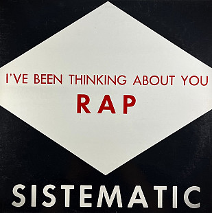 Sistematic - I've Been Thinking About You (RAP) (Blanco Y Negro MX 266, MX-266) 12" Hip-House