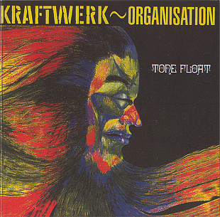 Kraftwerk ~ Organisation – Tone Float