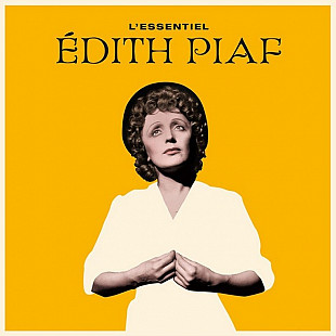 Edith Piaf – L'Essentiel