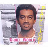 Paul Lowe – Cruel World MS 12" 45RPM (Прайс 42800)