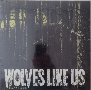 Wolves Like Us - Black Soul Choir