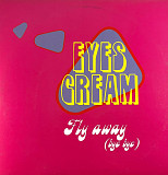 Eyes Cream - Fly Away (Bye Bye) (HQ 7243 8 87234 6 6, 8 87234 6) 12" House