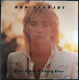 Rod Stewart* Foot Loose & Fancy Free*