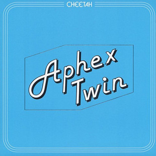 Aphex Twin – Cheetah EP (EP, 12", 33 1/3 RPM, Vinyl)