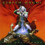 CIRITH UNGOL – Half Past Human (LP, EP, EU)