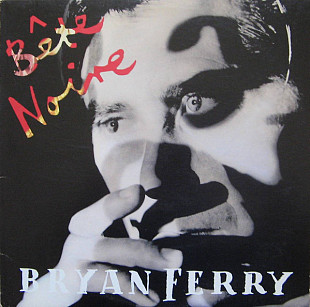 BRYAN FERRY «Bête Noire» ℗1987