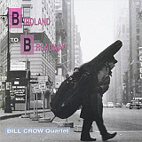 Bill Crow Quartet ‎– From Birdland To Broadway Japan
