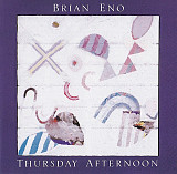 Brian Eno – Thursday Afternoon (CD, Album, Reissue, Remastered)