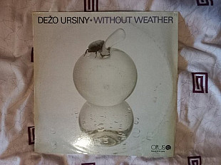 Dežo Ursiny & Provisorium – Without Weather