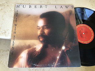 Hubert Laws – Say It With Silence ( USA ) JAZZ LP