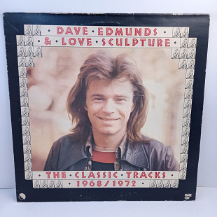 Dave Edmunds & Love Sculpture – The Classic Tracks 1968/1972 LP 12" (Прайс 42851)