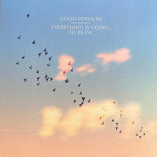 GoGo Penguin – Everything Is Going To Be OK (LP, Album, Vinyl)