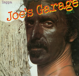 Zappa – Joe's Garage Act I