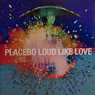 Placebo – Loud Like Love