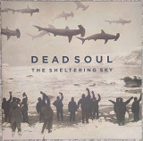 Dead Soul – The Sheltering Sky