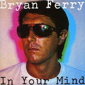 Bryan Ferry ‎– In Your Mind (made in USA)