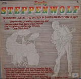 Steppenwolf ‎– Early Steppenwolf (made in USA)