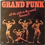Grand Funk* ‎– All The Girls In The World Beware!!! (made in USA)