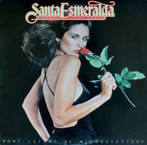Santa Esmeralda Featuring Leroy Gomez ‎– Don't Let Me Be Misunderstood
