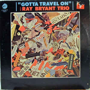 Ray Bryant Trio ‎– Gotta Travel On (made in USA)