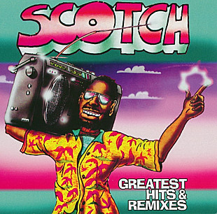 SCOTCH «Greatest Hits & Remixes» incl. Money Runner, Man To Man, Delirio Mind etc. ℗2015