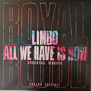 Royal Blood – Limbo / All We Have Is Now (Orchestral Versions) (45 RPM, Vinyl)