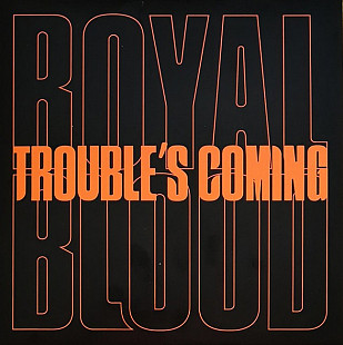 Royal Blood – Trouble's Coming (Vinyl, 7", 45 RPM, Single Sided, Single, Etched, Limited Edition, Vi