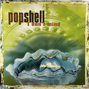 Popshell - I Don't Mind (Universal UMT 70344) 12" Breakbeat, Hard House