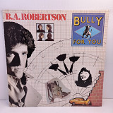 B.A. Robertson – Bully For You LP 12" (Прайс 43020)