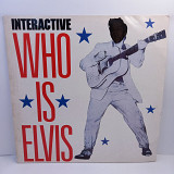 Interactive – Who Is Elvis MS 12" 45 RPM (Прайс 42966)