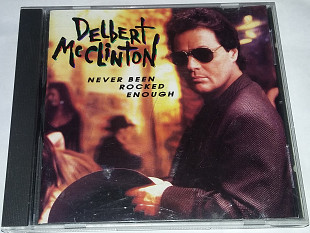 DELBERT McCLINTON Never Been Rocked Enough CD US