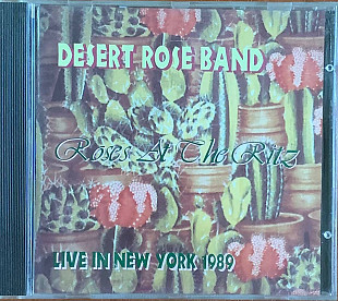 Desert Rose Band – «Roses At The Ritz (Live In New York 1989)»