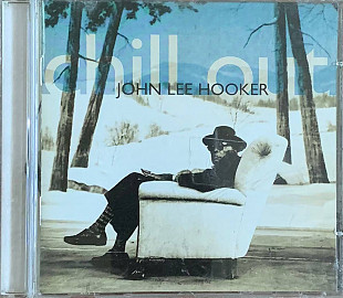 John Lee Hooker – «Chill Out»