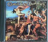 Crash Test Dummies – «God Shuffled His Feet»