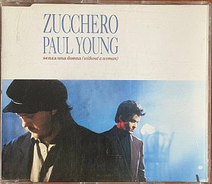 Zucchero Featuring Paul Young – «Senza Una Donna (Without A Woman)» Maxi-Single