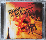 RHINO BUCKET "And Then It Got Ugly". 100гр.