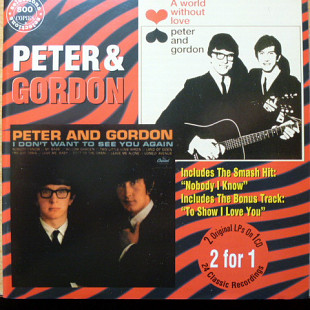 Peter & Gordon - Peter And Gordon – A World Without Love / I Don't Want To See You Again