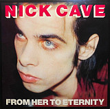 Nick Cave Featuring The Bad Seeds – From Her To Eternity (Vinyl)